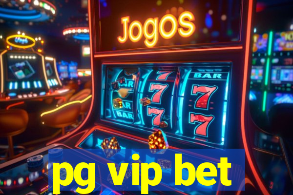 pg vip bet